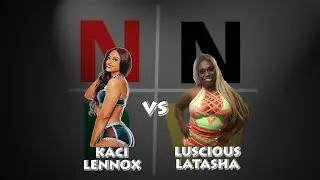 KACI LENNOX v. LUSCIOUS LATASHA (HIGHLIGHTS)