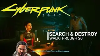 CYBERPUNK 2077 [SEARCH AND DESTROY] Walkthrough 20