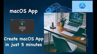 macOS :- Build first  macOS App  in just 5 minutes Xcode, Swift