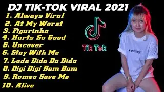 DJ TIKTOK 2021- DJ ALWAYS VIRAL REMIX FULL BASS TIKTOK VIRAL TERBARU 2021