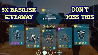 5x Basilisk Giveaway | Read Rules Carefully | War Robots 