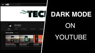 How To Enable Dark Mode On Youtube in Any Browser