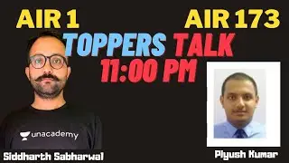 GATE 2021 TOPPERS TALK | AIR 1 GATE 2021 & AIR 173 GATE 2021 | Piyush Kumar Unacademy PLUS