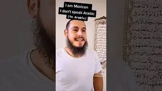 I am Mexican and I do not speak Arabic