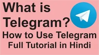 What is Telegram? How to Use Telegram full Tutorial in Hindi