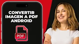 Cómo convertir una imagen a PDF en un teléfono Android - Tutorial