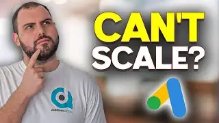 This is Stopping You From Scaling Your Google Ads...