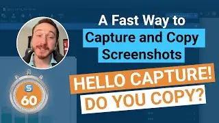 A Fast Way to Capture & Copy with Snagit - Snagit in 60 Seconds
