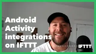 Android Activity integrations on IFTTT