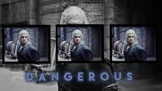 Geralt Of Rivia [The Witcher] | Dangerous
