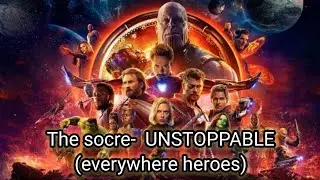 THE SCORE - UNSTOPPABLE || avengers tribute everywhere heroes ||MANATIINSAAN||