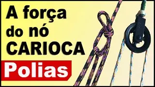 Nó de caminhoneiro: A força das POLIAS, e como funcionam