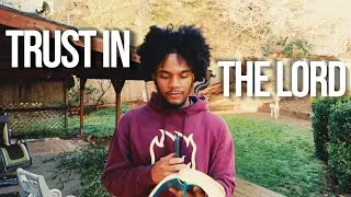 Trust in the LORD | Ep 29