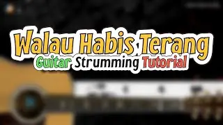 Peterpan - WALAU HABIS TERANG | Gitar Tutorial + Chord + Lyrics