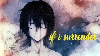 If I Surrender - Gleipnir - [AMV]