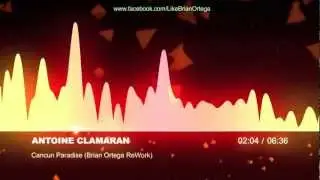Antoine Clamaran - Cancun Paradise (Brian Ortega ReWork)