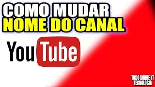 COMO TROCAR O NOME DO CANAL DO YOUTUBE