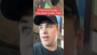 If You’re in Crypto… (You Need to Hear This)
