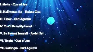 Multo, Tibok /Cup of Joe / Earl Agustin / 2025 Hits OPM On Spotify