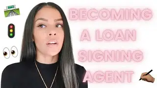 MY JOURNEY TO BECOMING A LOAN SIGNING AGENT!