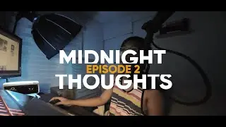 Midnight Thoughts EP2: Fatherhood
