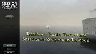 Teardown – Russian Town 4 Heist Speedrun in 58.9 Seconds (No Mods!)