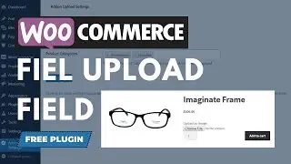 How To Allow Upload Field On Category Based Products In WooCommerce