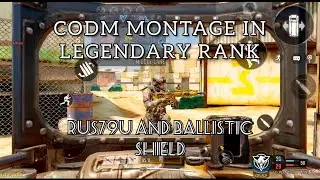 Call Of Duty Mobile SEASON 7 LEGENDARY RANK MONTAGE WITH RUS79U AND BALLISTIC SHIELD