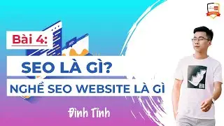 SEO Là gì? Nghề SEO Website là gì? - Đình Tỉnh