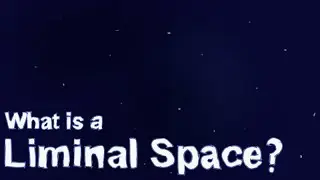 What is a Liminal Space?