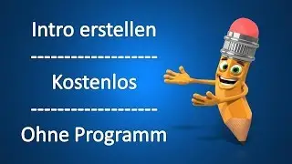 Intro erstellen kostenlos - Ohne Programm