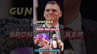 The Astonishing Transformation of Gunther & Bron Breakker #shorts #edit
