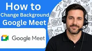 How to Change Background in Google Meet Full Guide 2026