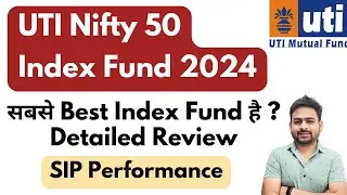 UTI Nifty 50 Index Fund Direct Growth Review 2024 | Best Nifty 50 Index Mutual Fund