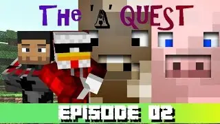 The 'A' Quest Episode 02 - The First Challenge
