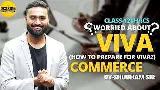 HOW TO PREPARE FOR VIVA | COMMERCE | CLASS 12 ISC | Shubham Jagdish
