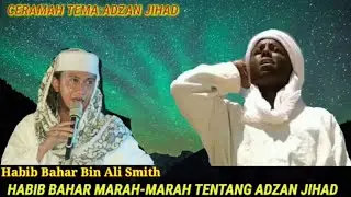 CERAMAH HABIB BAHAR ADZAN DIGANTI HAYALAL JIHAD