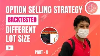 Backtest According to Lot Size of Strategy | Options Selling Intraday Hedged Strategy Part 2 #hindi