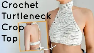 Crochet Turtleneck Crop Top | Tutorial DIY