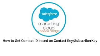 SFMC - How to Get Contact ID based on Contact Key/SubscriberKey