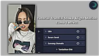 Tutorial transisi shake Alight Motion