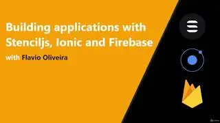 Building applications with Stenciljs, Ionic and Firebase - learn Web Development