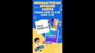 Menggunakan Aplikasi Canva dengan Akun Belajar Siswa di HP