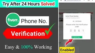 How to fix Fiverr number verification problem | Verify number on fiverr