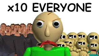 Baldi's Basics But Everyone Is Multiplied By 10 | baldi's Basics Mod