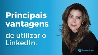 Principais vantagens de utilizar o LinkedIn.