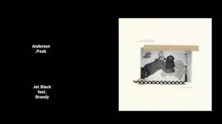 Anderson .Paak- Jet Black ft. Brandy (clean)