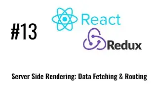 React js tutorial - React/Redux #13   Server Side Rendering Data Fetching & Routing