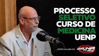 Selection Process for the Medicine Course at UENP | Graúna FM Journalism