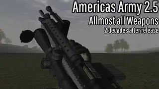 Americas Army 2.5: all most all weapons